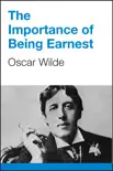 The Importance of Being Earnest synopsis, comments