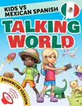 Kids vs Spanish: Talking World (Enhanced Version) book summary, reviews and download