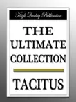 Cornelius Tacitus - The Ultimate Collection synopsis, comments