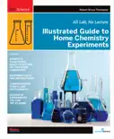 Illustrated Guide to Home Chemistry Experiments e-book