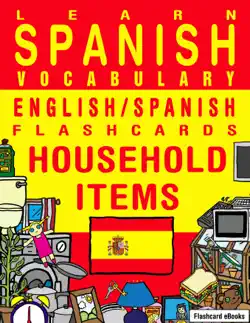 learn spanish vocabulary: english/spanish flashcards - household items book cover image