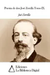 Poesías de don José Zorrilla tomo IX sinopsis y comentarios