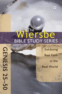 the wiersbe bible study series: genesis 25-50 book cover image