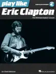 Play like Eric Clapton synopsis, comments