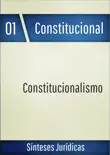 Constitucionalismo sinopsis y comentarios