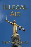Illegal Aid synopsis, comments