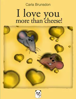 i love you more than cheese! book cover image