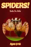 Spider Facts For Kids 9-12 book summary, reviews and download