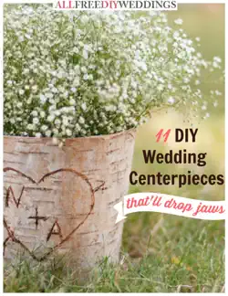 11 diy wedding centerpieces that'll drop jaws book cover image