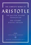 The Complete Works of Aristotle synopsis, comments