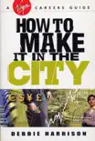 How To Make It In The City synopsis, comments