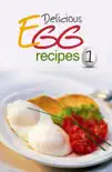 Delicious Egg recipes synopsis, comments
