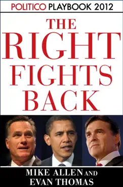 the right fights back: playbook 2012 (politico inside election 2012) book cover image