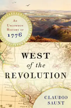 west of the revolution: an uncommon history of 1776 book cover image