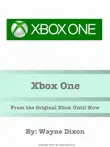 Xbox One: From the Original Xbox Until Now sinopsis y comentarios