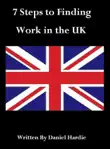 7 Steps to Finding Work in the UK synopsis, comments