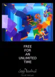 Free for an Unlimited Time synopsis, comments