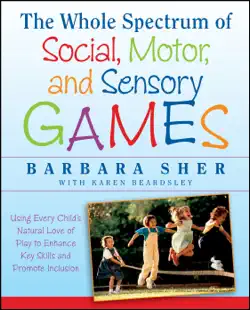 the whole spectrum of social, motor and sensory games book cover image