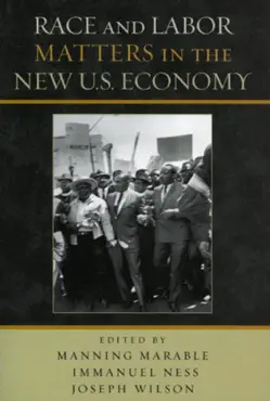 race and labor matters in the new u.s. economy book cover image