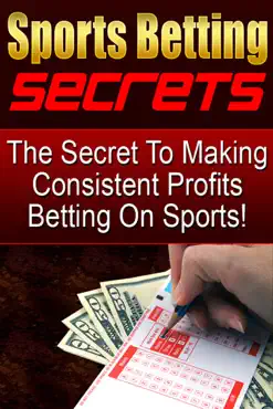 the secret to making consistent profits betting on sports book cover image