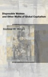 Disposable Women and Other Myths of Global Capitalism book summary, reviews and downlod