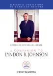 A Companion to Lyndon B. Johnson synopsis, comments