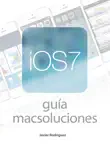 Guía Macsoluciones de iOS 7 sinopsis y comentarios