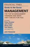 The FT Guide to the Gurus: Management - The Top 25 Management Thinkers and What They Can Do For You sinopsis y comentarios