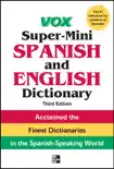 Vox Super-Mini Spanish and English Dictionary, 3rd Edition synopsis, comments
