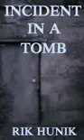 Incident In A Tomb synopsis, comments