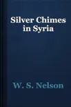 Silver Chimes in Syria reviews