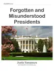 Forgotten and Misunderstood Presidents synopsis, comments