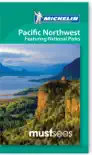 Pacific Northwest featuring National Parks MustSees synopsis, comments