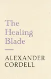 The Healing Blade synopsis, comments