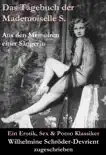 Das Tagebuch der Mademoiselle S. Aus den Memoiren einer Sängerin (Ein Erotik, Sex & Porno Klassiker) sinopsis y comentarios