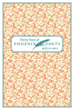 thirty years of phoenix poets, 1983 to 2012 book cover image
