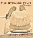 The Strange Fruit Diaries synopsis, comments
