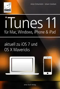 itunes 11 - für mac, windows, iphone und ipad aktuell zu ios 7 und os x mavericks book cover image