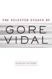 The Selected Essays of Gore Vidal synopsis, comments