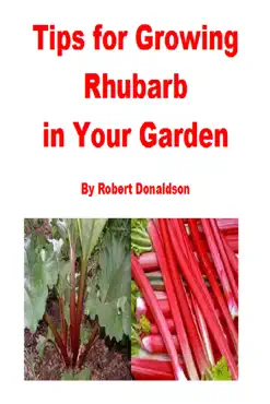 tips for growing rhubarb in your garden book cover image