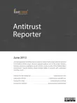 Antitrust Reporter June 2013 synopsis, comments