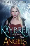 Kaybree Versus the Angels synopsis, comments