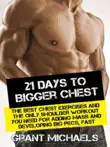 21 Days to a Bigger Chest synopsis, comments