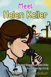Meet Helen Keller: An Illustrated Biography of Helen Keller. For Children Age 8 & Up sinopsis y comentarios