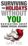 Surviving the Holidays Without You synopsis, comments