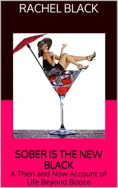 sober is the new black: a then and now account of life beyond booze book cover image