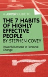 A Joosr Guide to... The 7 Habits of Highly Effective People by Stephen Covey book summary, reviews and downlod