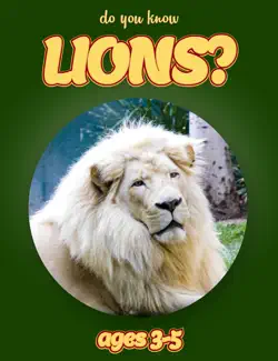 do you know lions? (animals for kids 3-5) book cover image