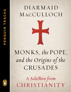 monks, the pope, and the origins of the crusades book cover image