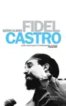 Fidel Castro sinopsis y comentarios